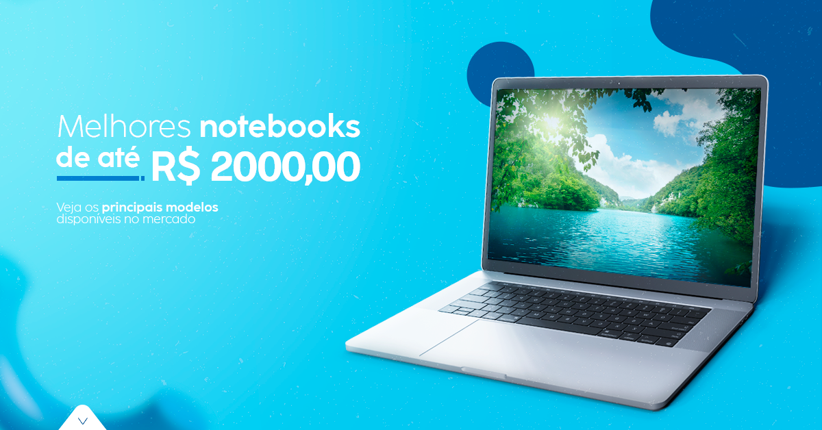 Notebook até R$ 2.000,00: Melhores equipamentos para 2023